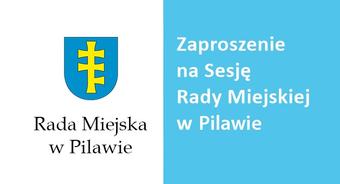 Zawiadomienie o XXV Sesji Rady Miejskiej w Pilawie