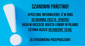 Informacja dotycząca godziny otwarcia kasy Urzędu w dniu 30 grudnia br.