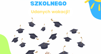 Zakończenie roku szkolnego 2023/24 - życzenia burmistrz Pilawy dla społeczności szkolnej
