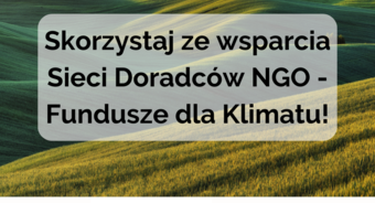 Fundusze europejskie na „zielone” projekty - skorzystaj ze wsparcia doradców i doradczyń!