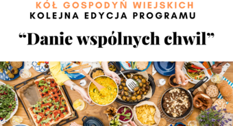 "Danie wspólnych chwil" - kolejna edycja programu dla KGW