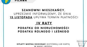 Uwaga! 15 listopada upływa termin płatności IV raty podatku od nieruchomości, podatku rolnego i leśnego