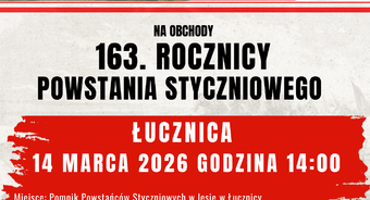 Zaproszenie na obchody 163. rocznicy Powstania Styczniowego w Łucznicy