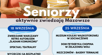 Seniorzy aktywnie zwiedzają Mazowsze - 3 września ruszają zapisy!